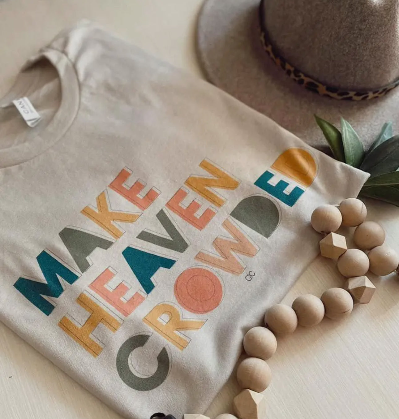 Make Heaven Crowded Tee