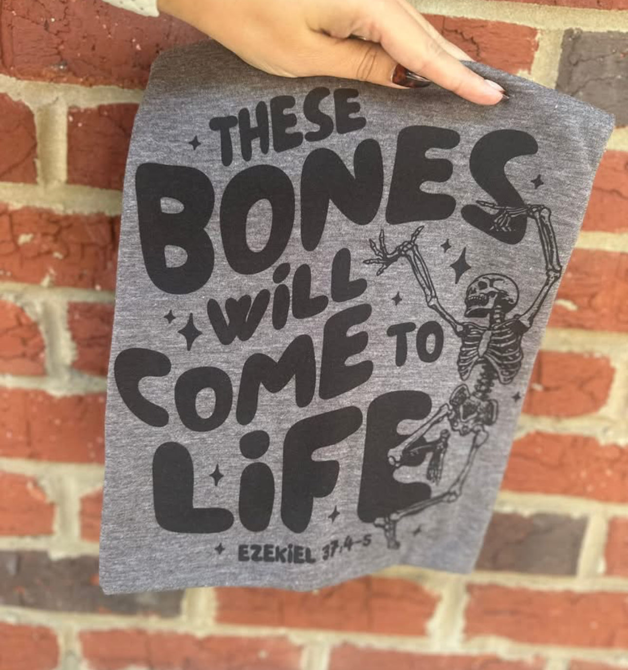 These Bones Will Come to Life Tee